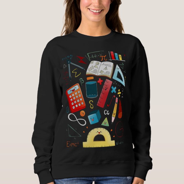 math teacher Student Sweatshirt (Front)