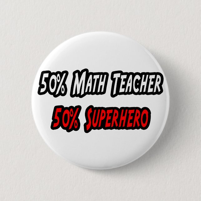 Math Teacher / Superhero Button (Front)