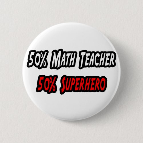 Math Teacher  Superhero Button