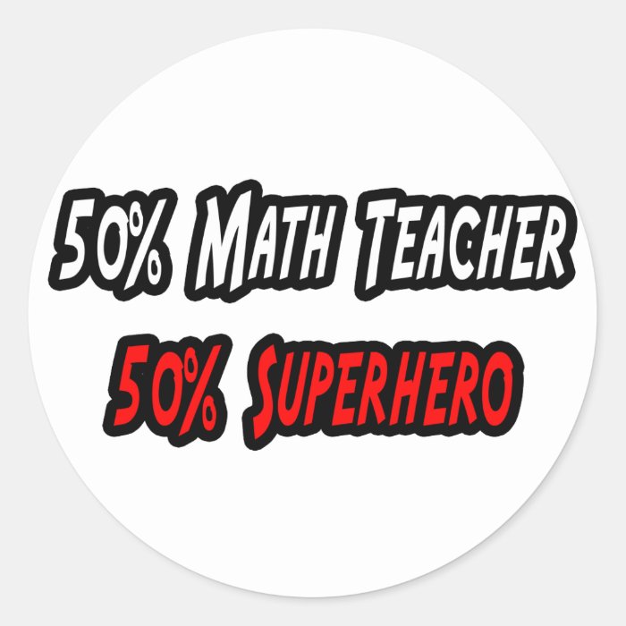Math Teacher / Superhero Round Sticker