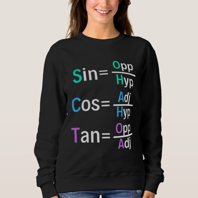 Math Teacher Trigonometry SOH CAH TOA Geometry Sweatshirt (Front)