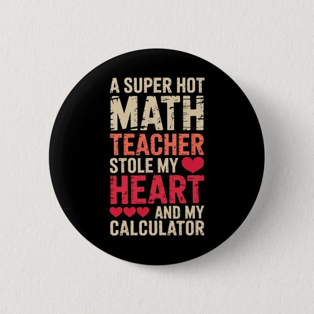 Math Teacher Valentine's Day Algebra Calculus Love Button (Front)