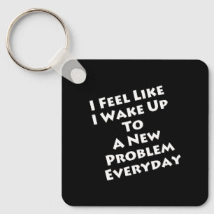 Math Teacher - Wake Up to New Problem Everyday Keychain