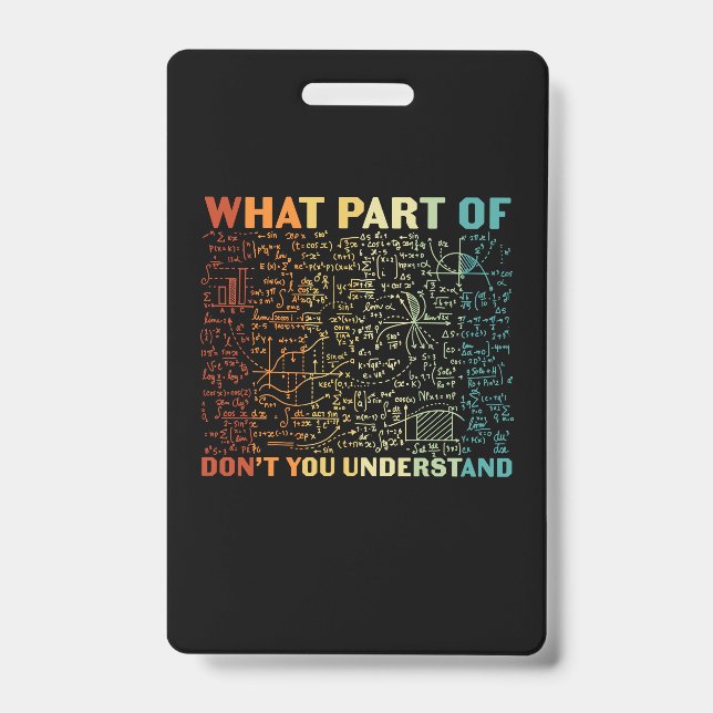 Math Teacher What Part Of Math Badge (Front)