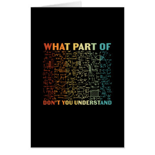 Math Teacher What Part Of Math Card