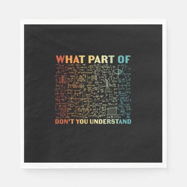 Math Teacher What Part Of Math Napkins (Front)
