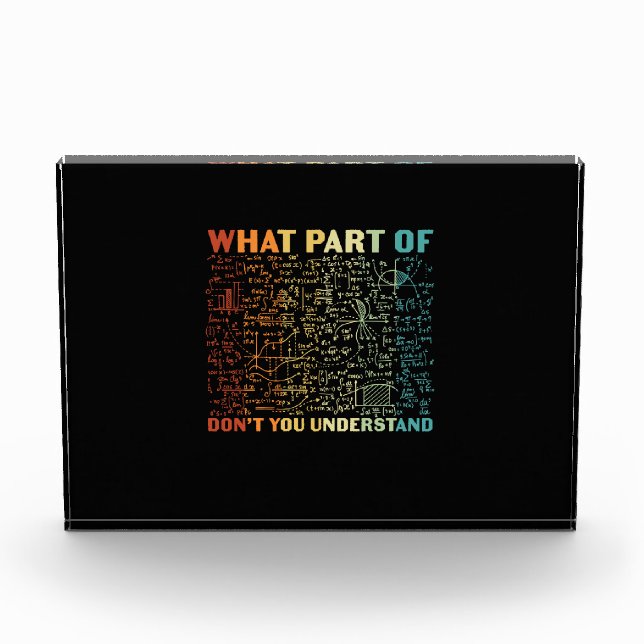 Math Teacher What Part Of Math Photo Block (Front)