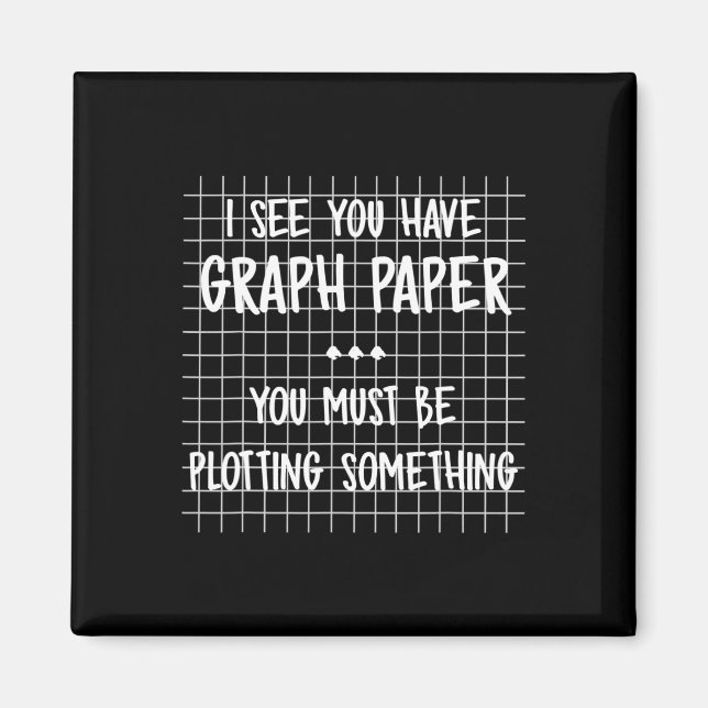 Math Teacher - You Must Be Plotting Something Fun  Magnet (Front)