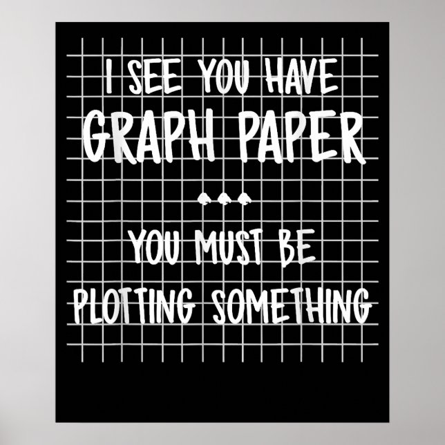Math Teacher You Must Be Plotting Something Funny Poster (Front)