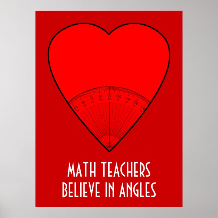 Math Teachers Believe In Angles Print