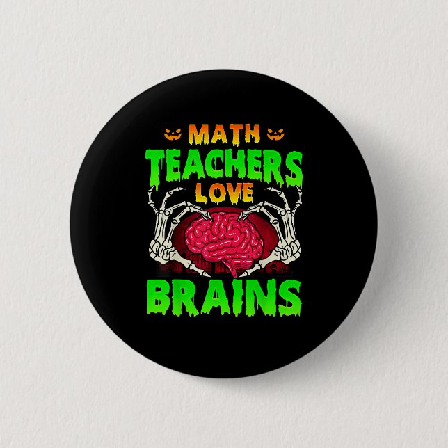 Math Teachers Brains Skeleton Hand Heart Halloween Button (Front)