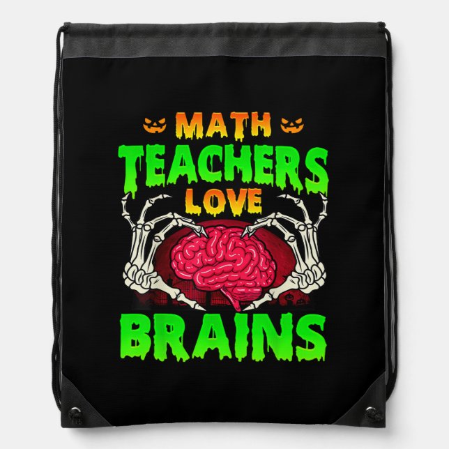 Math Teachers Brains Skeleton Hand Heart Halloween Drawstring Bag (Front)