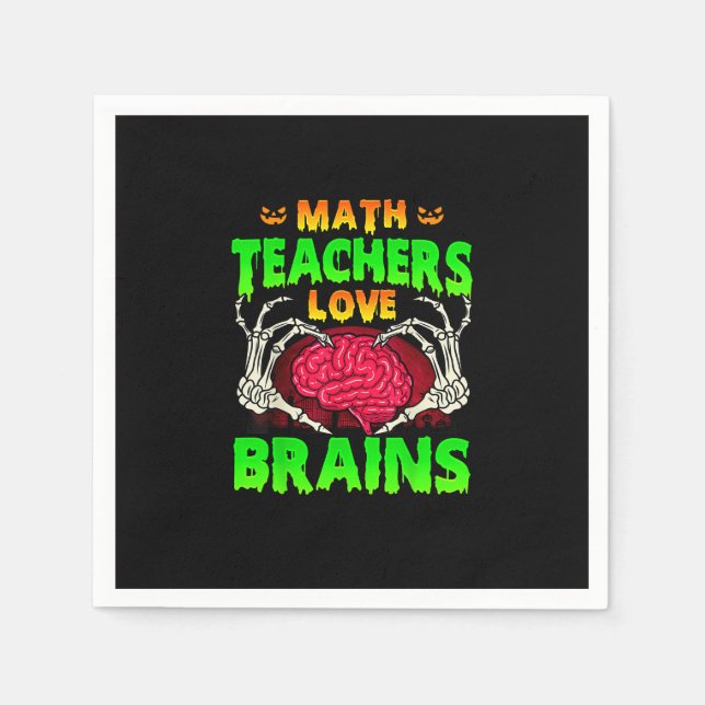Math Teachers Brains Skeleton Hand Heart Halloween Napkins (Front)