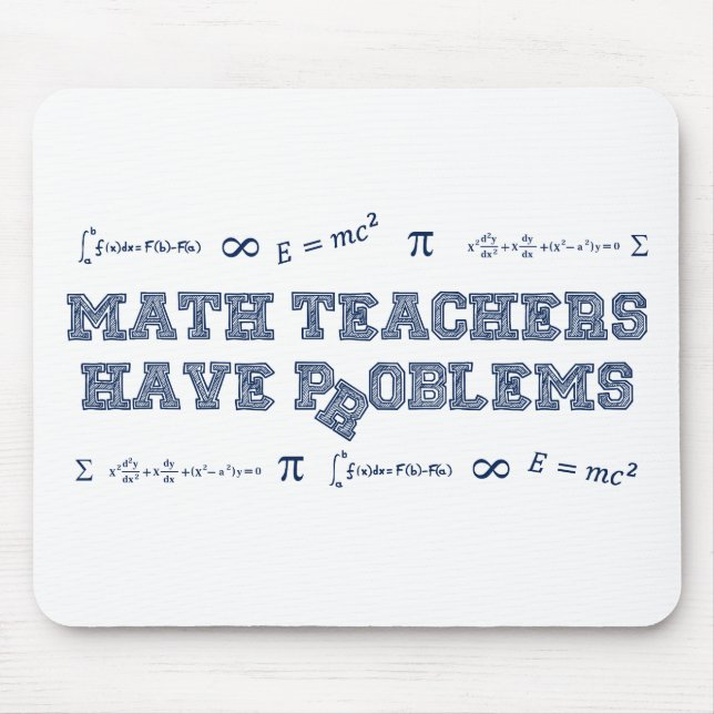 Math Teachers Have Problems Mouse Pad (Front)