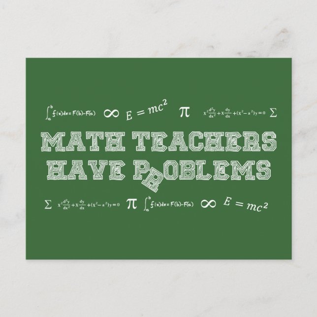 Math Teachers Have Problems Postcard (Front)