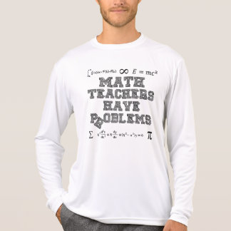 Math Teachers Have Problems T-Shirt