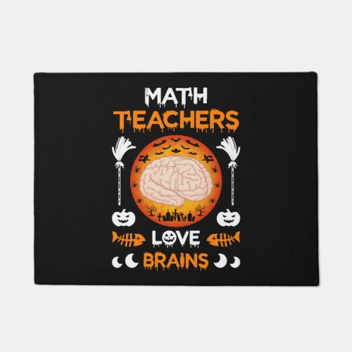 Math Teachers Love Brains Funny Halloween T Shirt Doormat