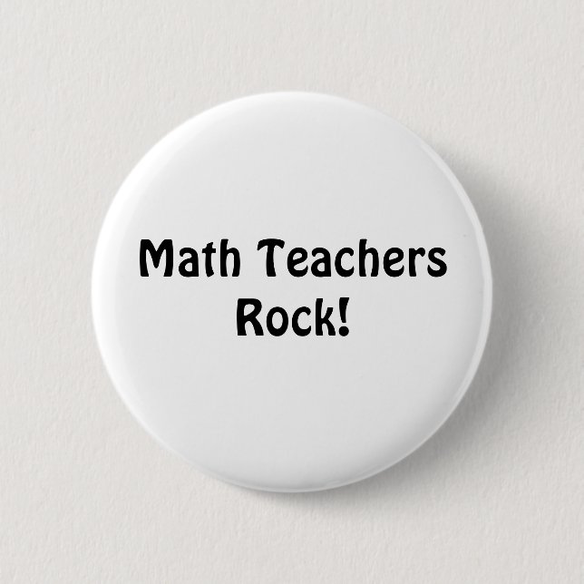 Math Teachers Rock! Pinback Button (Front)