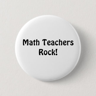 Math Teachers Rock! Pinback Button