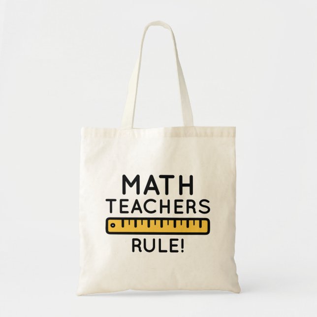 Math Teachers Rule Tote Bag (Front)