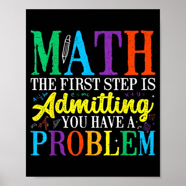 Math the first step is admitting have a problem poster (Front)