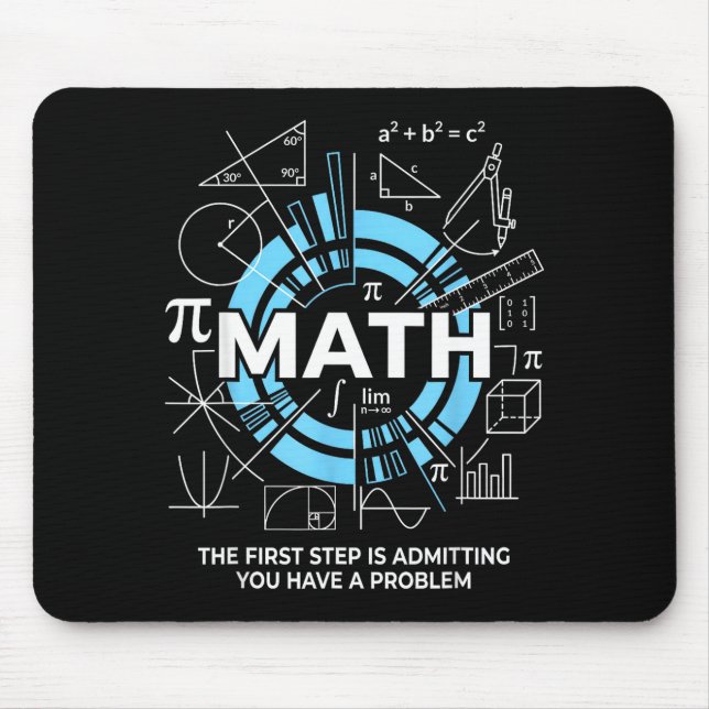 Math The First Step Is Admitting You Have A Proble Mouse Pad (Front)