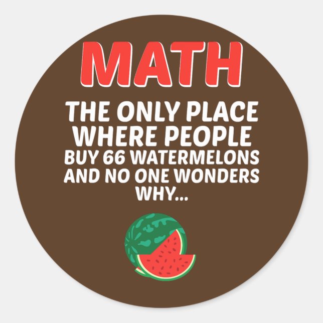 Math The Only Place Where People Buy 66 Classic Round Sticker (Front)