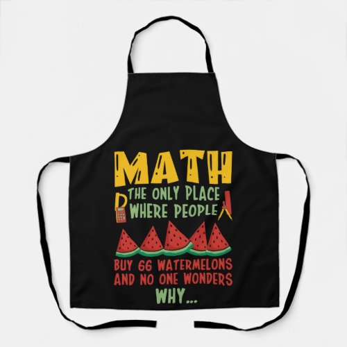 Math The Only Place Where people Buy 66 Watermelon Apron