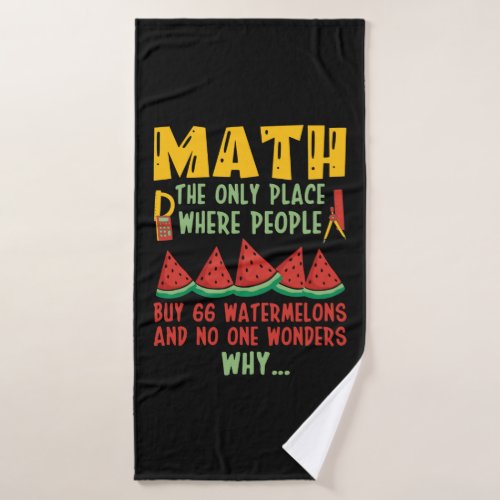 Math The Only Place Where people Buy 66 Watermelon Bath Towel