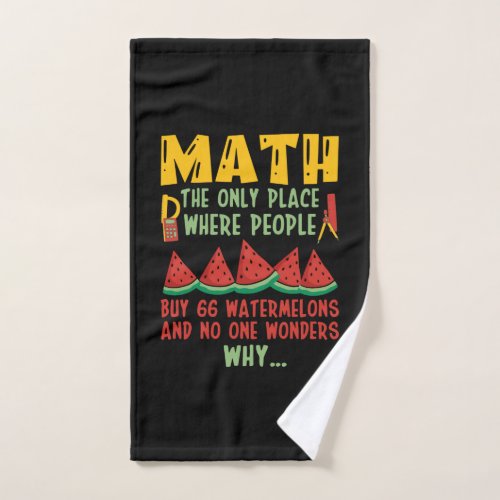 Math The Only Place Where people Buy 66 Watermelon Hand Towel