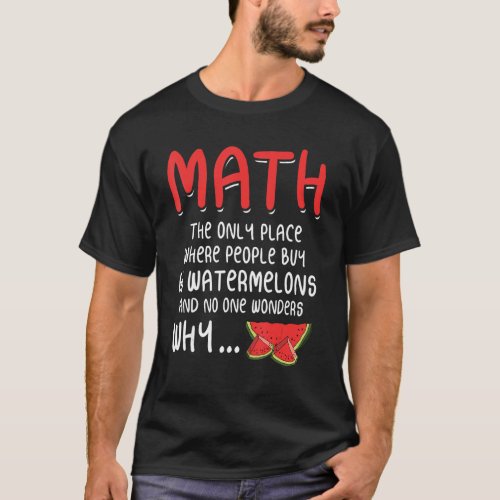 Math the only place where People buy 66 Watermelon T_Shirt