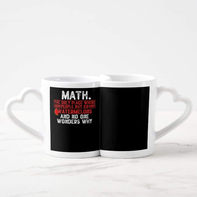 Math. The Only Place Where People Buy 69 Watermelo Coffee Mug Set (Front Nesting)
