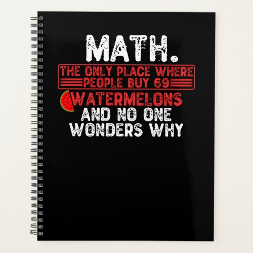 Math The Only Place Where People Buy 69 Watermelo Planner