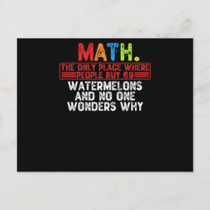 Math. The Only Place Where People Buy 69 Watermelo Postcard