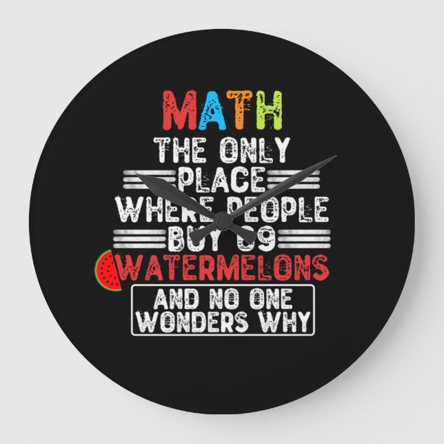 Math The Only Place Where People Buy 69 Watermelon Large Clock (Front)