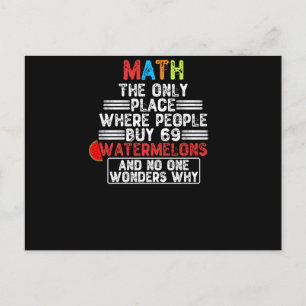 Math The Only Place Where People Buy 69 Watermelon Postcard