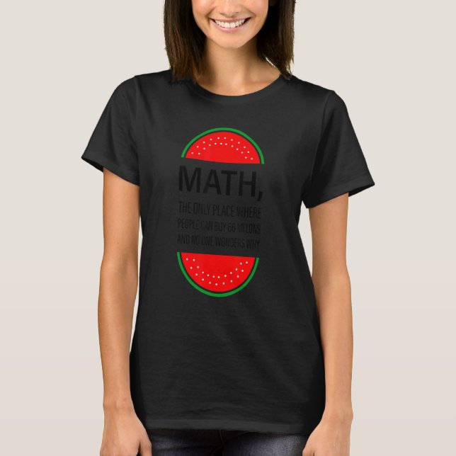 Math  The Only Place Where People Can Buy 66 Water T-Shirt (Front)