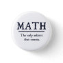 Math The Only Subject That Counts Button