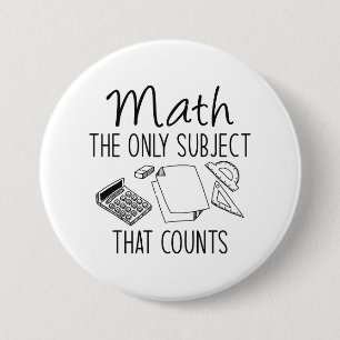 Math The Only Subject That Counts Button