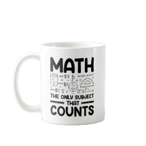 Math The Only Subject That Counts - Coffee Mug