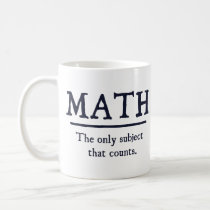 Math The Only Subject That Counts Coffee Mug Math The Only Subject That Counts Coffee Mug