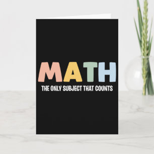 Math The Only Subject That Counts - Funny Math Tea Card