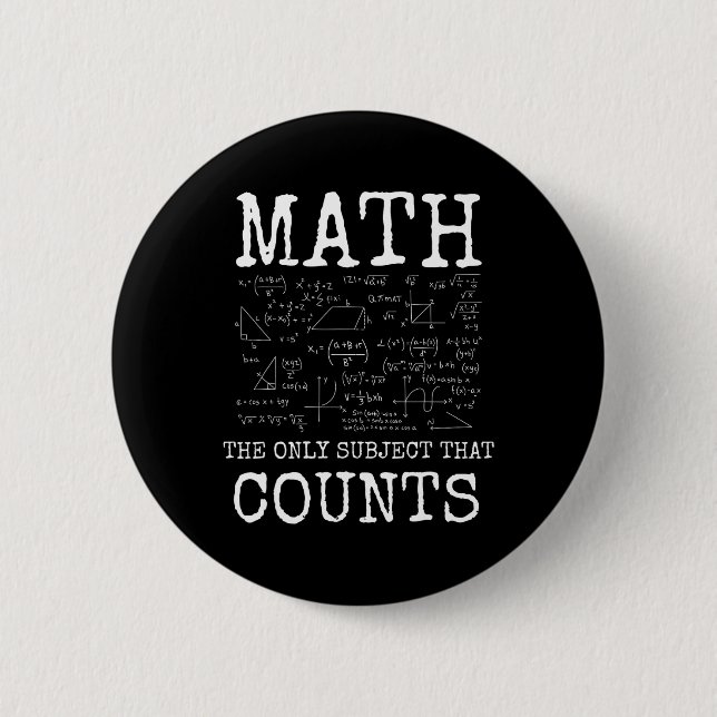 Math The Only Subject That Counts Funny Teacher  Button (Front)