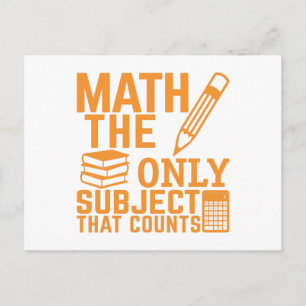 Math. The only subject that counts. Math Pun Joke Postcard
