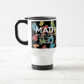 Math the only subject that counts Name Travel Mug (Left)