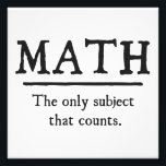 Math The Only Subject That Counts Photo Print<br><div class="desc"></div>