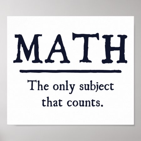 Math The Only Subject That Counts Poster