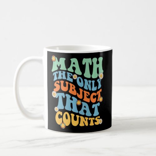 Math The Only Subject That Counts Retro Groovy Mat Coffee Mug