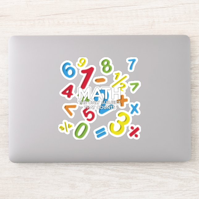 MATH THE ONLY SUBJECT THAT COUNTS STICKER (Computer)