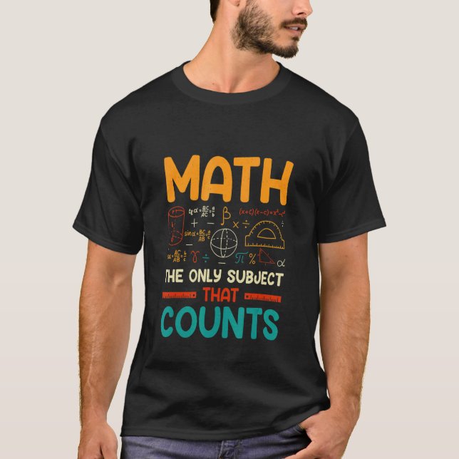 Math The Only Subject That Counts T-Shirt (Front)